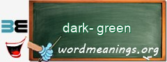 WordMeaning blackboard for dark-green
